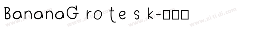BananaG ro te s k字体转换